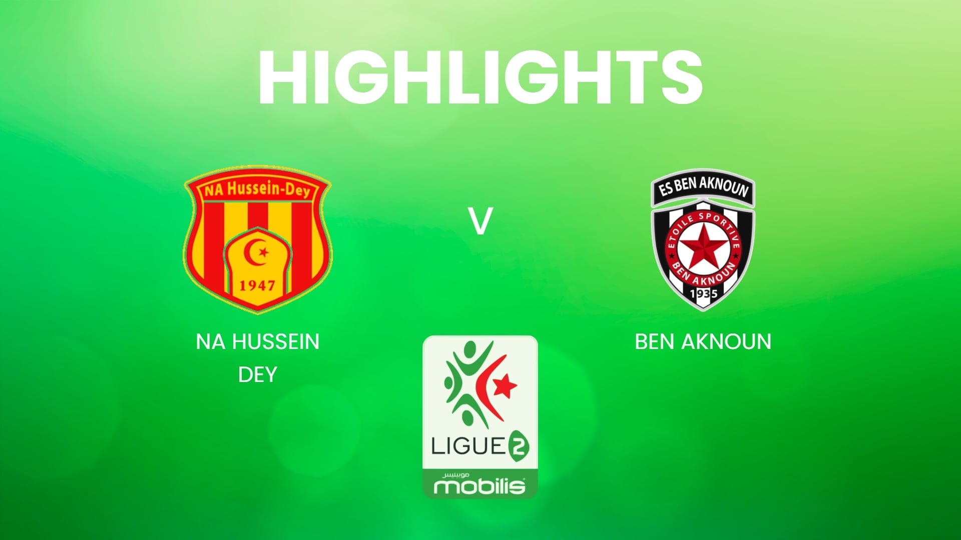 NA Hussein Dey vs Ben Aknoun | Ligue 2 2024/25 | Argelia | Highlights