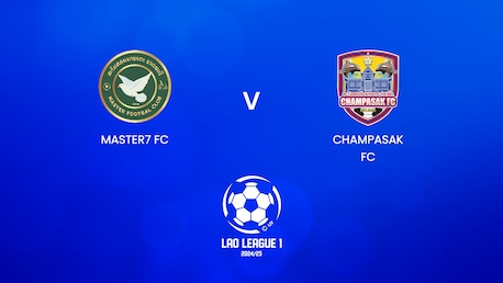 Master7 FC - Champasak FC | Lao League 1 2024/25 | Match completo