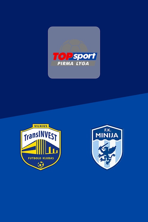 TransINVEST - Minija | Pirma Lyga 2025 | Match complet