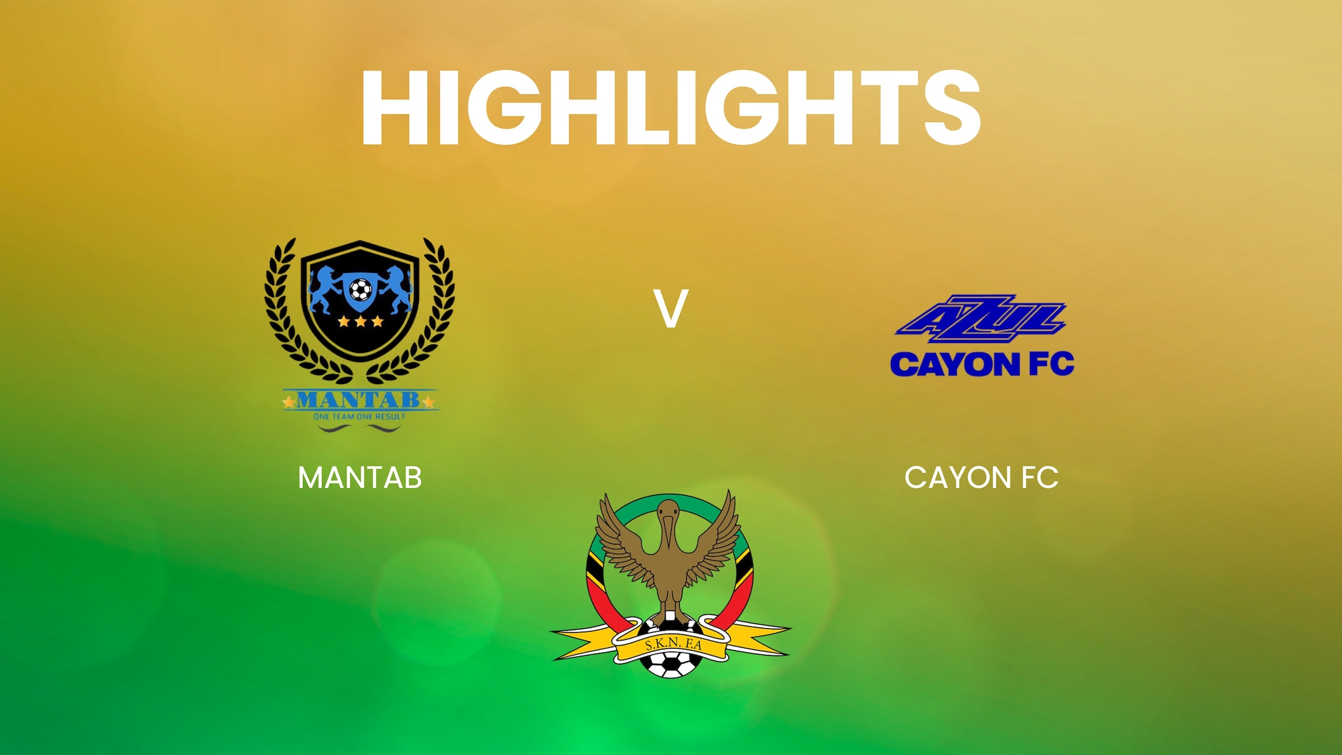 Mantab v Cayon FC | SKNFA Premier League 2025 | Highlights