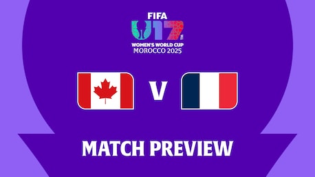 Kanada - Frankreich | Gruppe D | FIFA U-17-Frauen-Weltmeisterschaft Marokko 2025™ | Vorschau