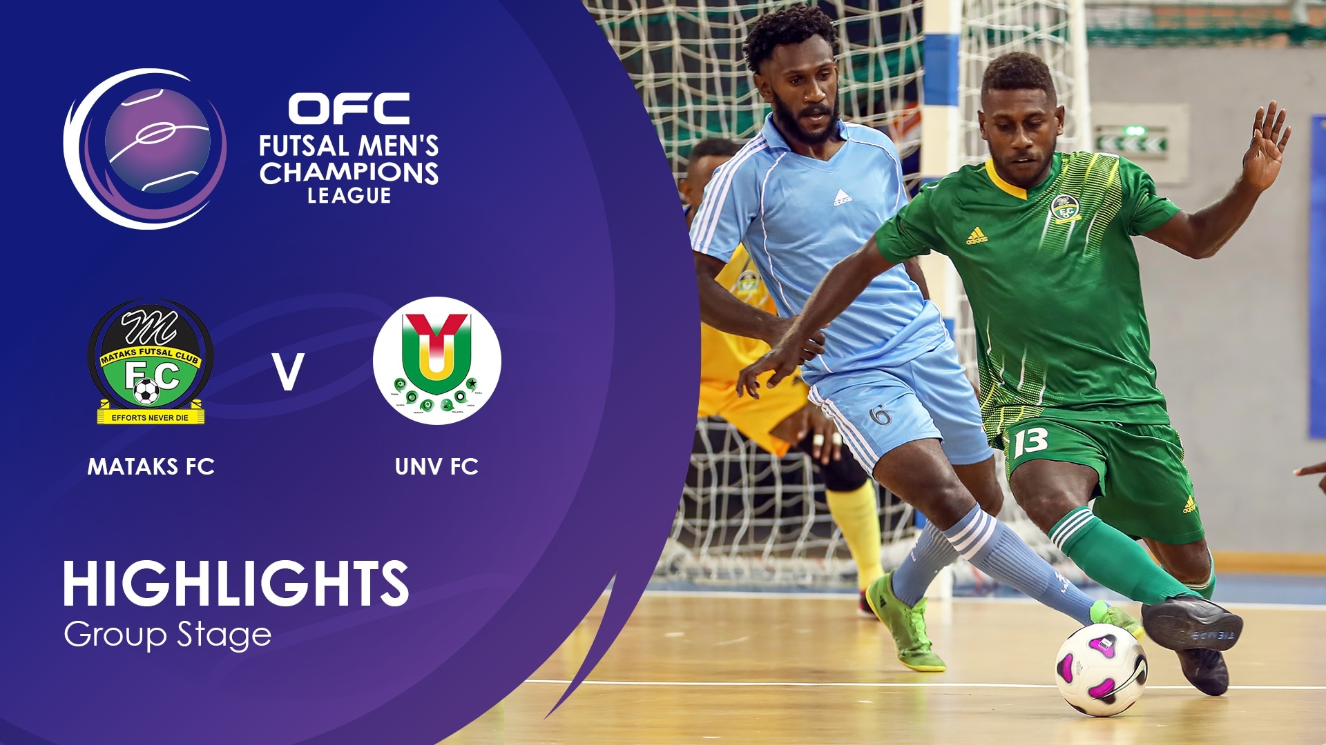 Mataks FC v UNV FC | Group Stage | OFC Futsal Men’s Champions League | Highlights