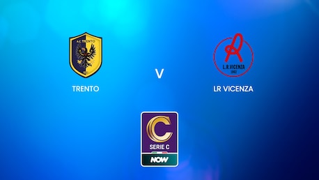 Trente Calcio 1921 - LR Vicenza | Serie C NOW | Match Complet