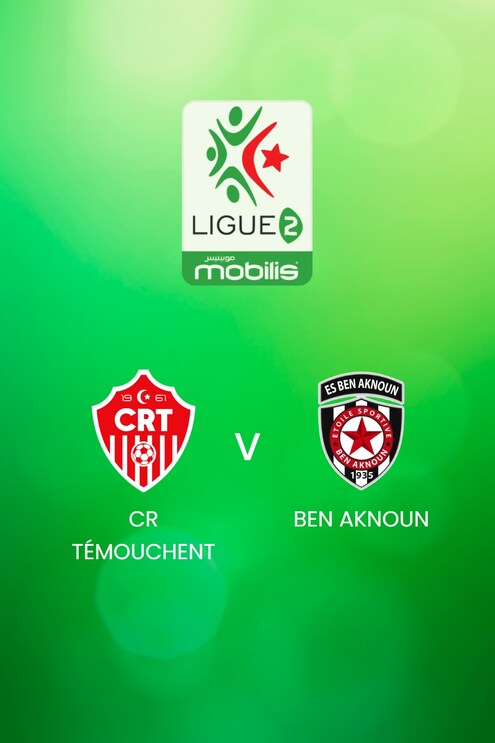 CR Témouchent - ES Ben Aknoun | Ligue 2 2024/25 | Algerie | Match Complet