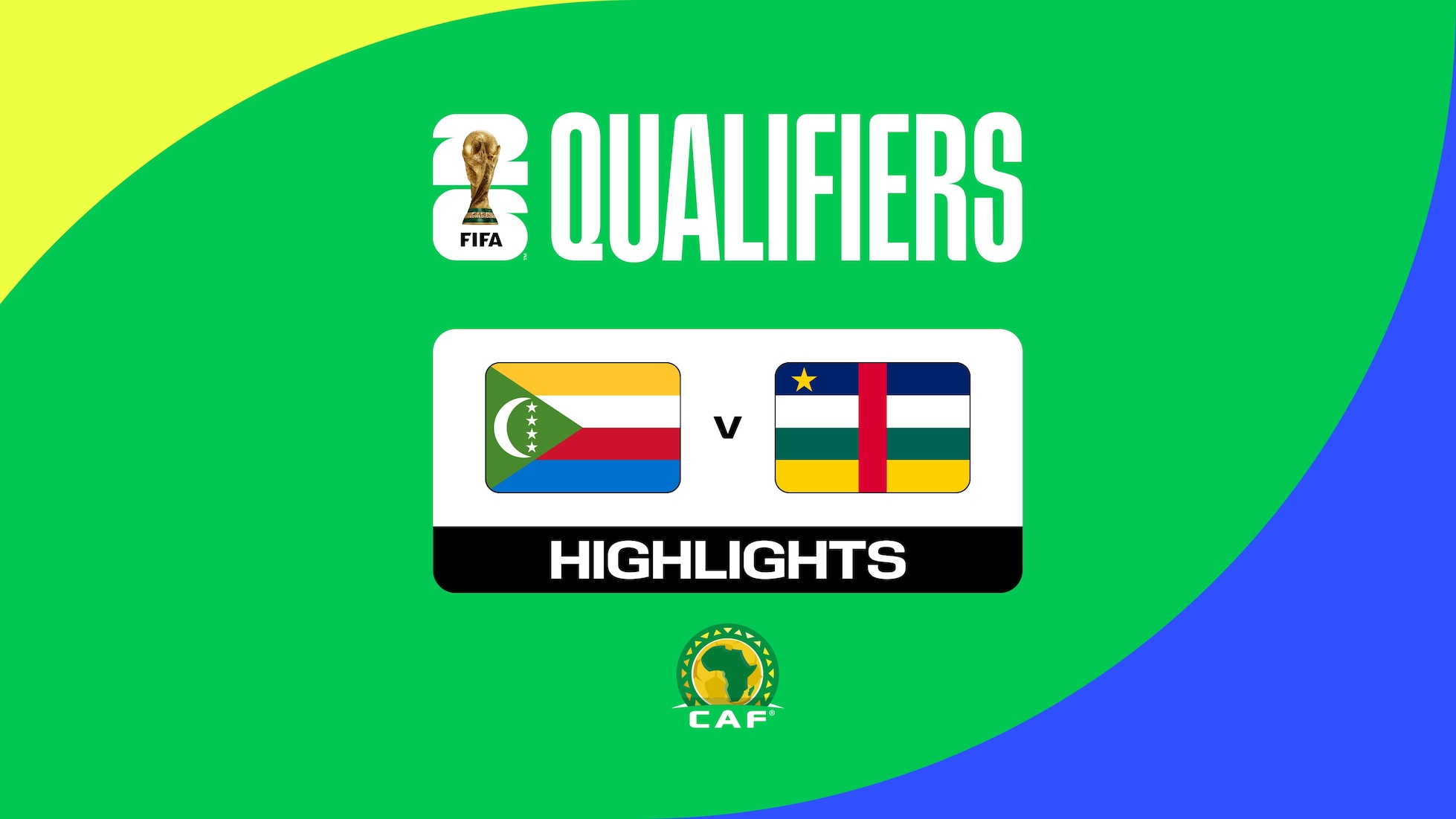 Komoren - Zentralafrikanische Republik | CAF-Qualifikation 1. Runde | Gruppe I | FIFA Fussball-Weltmeisterschaft 26™ | Highlights