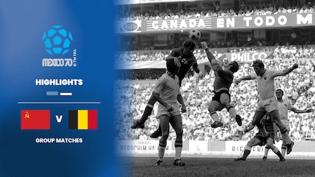 Soviet Union v Belgium | Group 1 | 1970 FIFA World Cup Mexico™ | Highlights