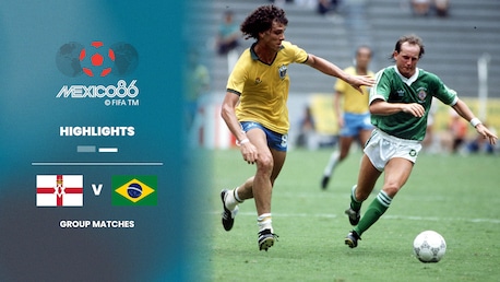 Irlanda do Norte x Brasil | Grupo D | Copa do Mundo da FIFA México 1986™ | Jogo completo