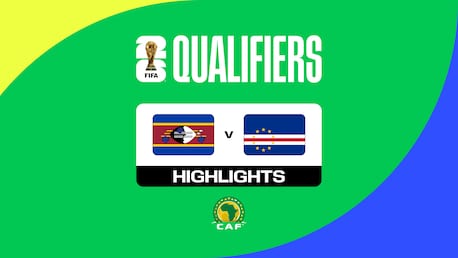 Eswatini-Capo Verde | Primo turno delle Qualificazioni CAF | Gruppo D | Coppa del Mondo FIFA 26 | Highlights