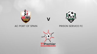 AC Port of Spain - Prison Service FC | TT Premier Football League | Match completo