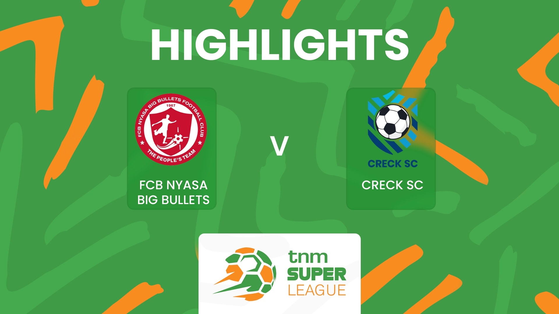 FCB Nyasa Big Bullets vs Creck Sporting FC | TNM Super League 2025 | Highlights