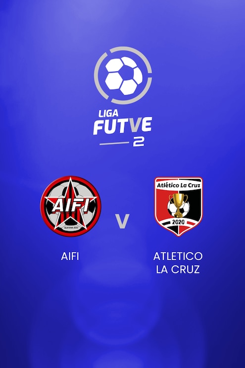 AIFI v Atlético La Cruz | Liga FUTVE 2 | Venezuela | Full Match Replay