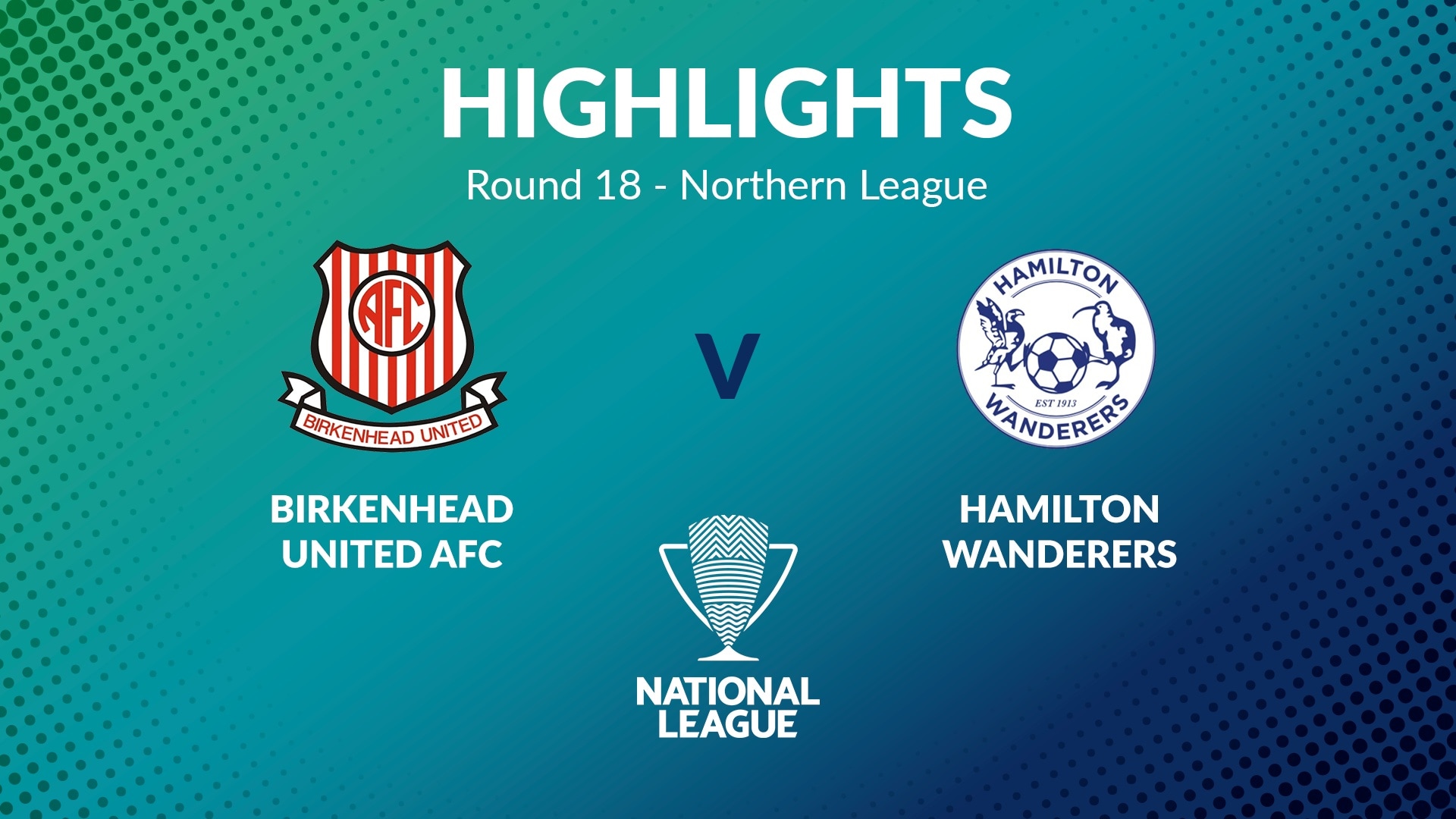 Birkenhead United - Hamilton Wanderers | Giornata 18 | Northern League | Men's National League Regional Phase | Highlights