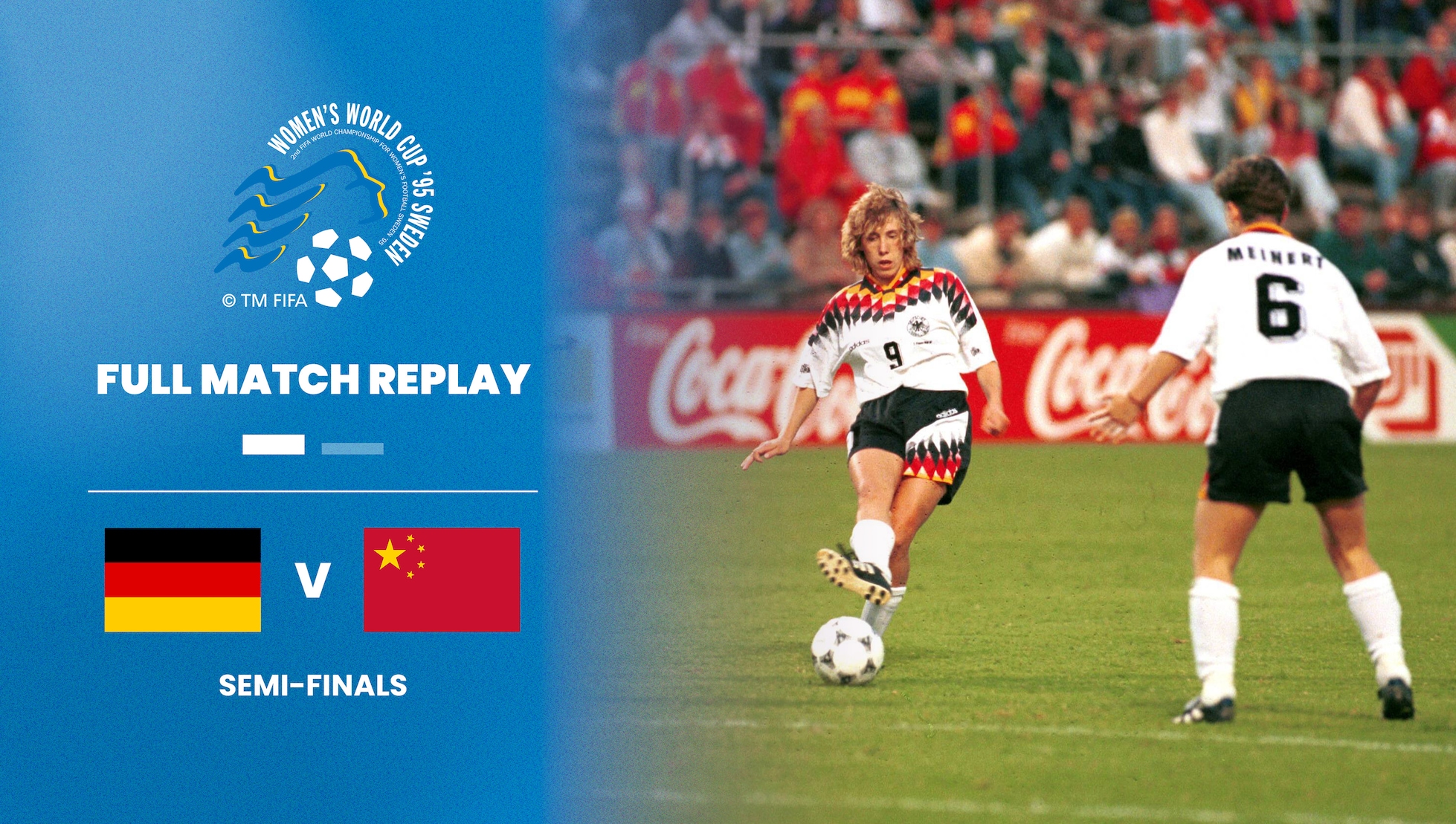 Alemania vs RP China | Semifinales | Copa Mundial del Fútbol Femenino de la FIFA Suecia 1995™ | Partido Completo