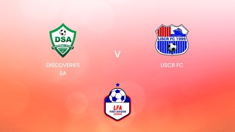 Discoveries SA v LISCR FC | LFA First Division League 2024/25 | Full Match Replay