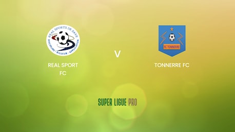 Real Sport FC - Tonnerre FC | Super Ligue Pro 2024/25| Spiel in voller Länge