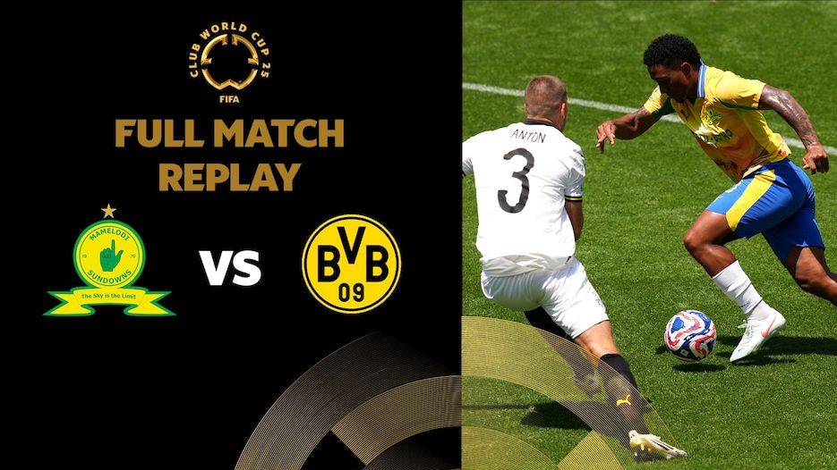 Mamelodi Sundowns FC - Borussia Dortmund | Groupe F | Coupe du Monde des Clubs de la FIFA 2025™ | Replay