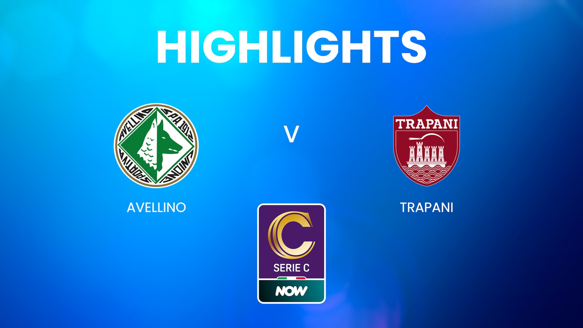 Avellino vs Trapani | Serie C NOW | Highlights