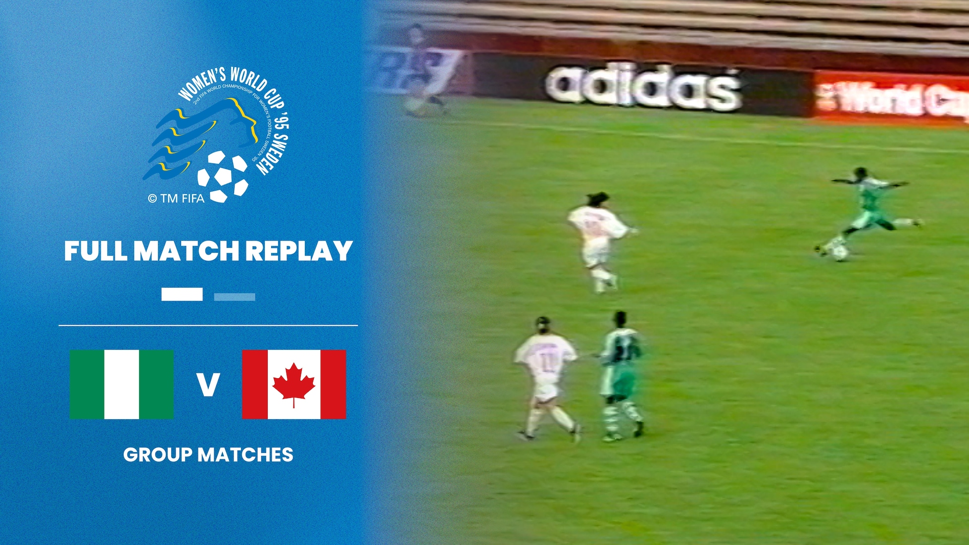 Nigeria v Canada | Group B | FIFA Women's World Cup Sweden 1995™ | Full Match Replay