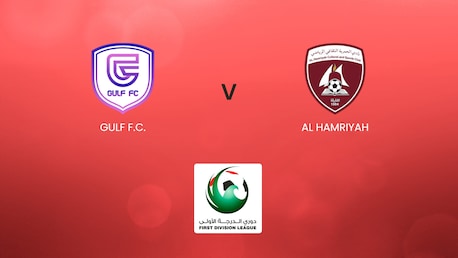 GULF F.C. - Al Hamriyah | UAE First Division League | Match completo