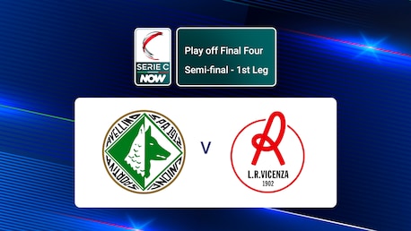 Avellino - Vicenza | Play Off Final Four | Serie C NOW | Spiel in voller Länge
