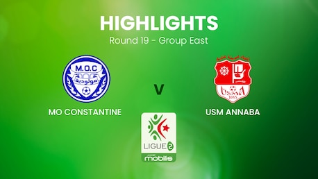 MO Constantine v USM Annaba | Ligue 2 | Algeria | Highlights