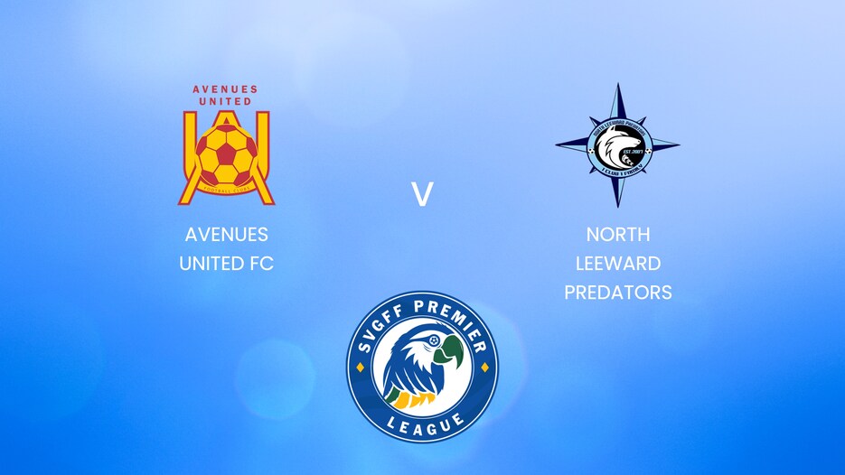 Avenues United FC - North Leeward Predators | SVGFF Premier League 2024/25 | Match completo