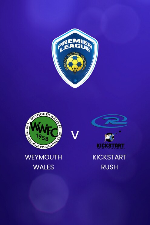 Weymouth Wales - Kickstart Rush | BFA Premier League 2025 | Match completo