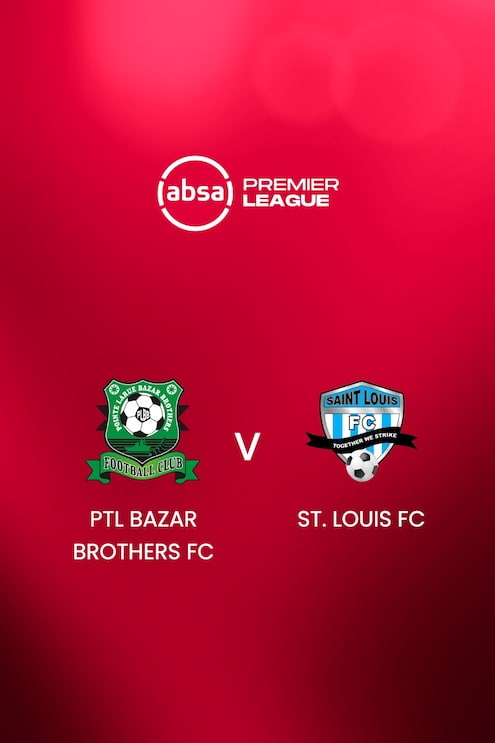 PTL Bazar Brothers FC - St Louis FC | Absa Premier League 2024/25 | Match completo