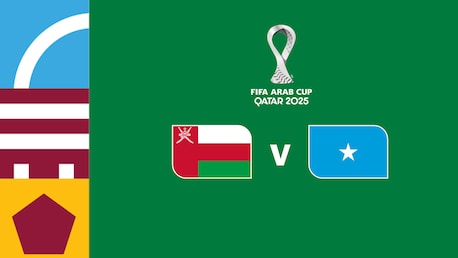 Oman - Somalia | Turno di Qualificazione | FIFA Arab Cup Qatar 2025™ | Match completo