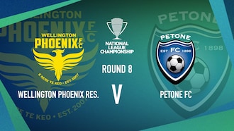 Wellington Phoenix v Petone FC | Men’s National League Championship | Full Match Replay