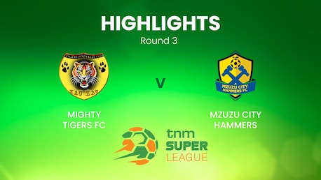 Mighty Tigers x Mzuzu City Hammers | TNM Super League | Malawi | Melhores momentos