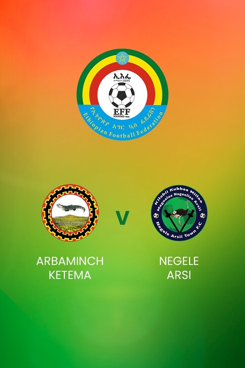 Arbaminch Ketema - Negele Arsi | Ethiopian Higher League | Match Complet