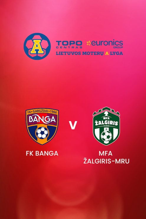 FK Banga v MFA Žalgiris-MRU | TOPO centras euronics moterų A lyga | Full Match Replay