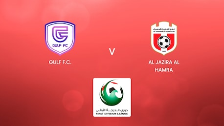 GULF F.C. - Al Jazira Al Hamra | First Division League | Spiel in voller Länge