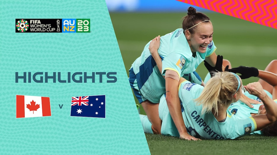Canada v Australia | Group B | FIFA Women's World Cup Australia & New Zealand 2023™ | Highlights
