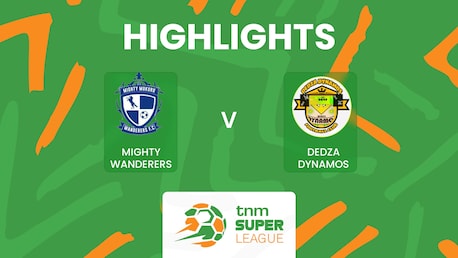 Mighty Wanderers x Dedza Dynamos FC | TNM Super League 2025 | Melhores momentos