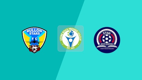 Bullom Stars FC - Star Sports Academy | Leone Rock Premier League 2024/25 | Match complet