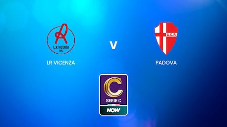 LR Vicenza - Padova | Serie C NOW | Match Complet