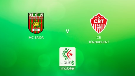 MC Saida - CR Témouchent | Ligue 2 2024/25 | Algerie | Match complet