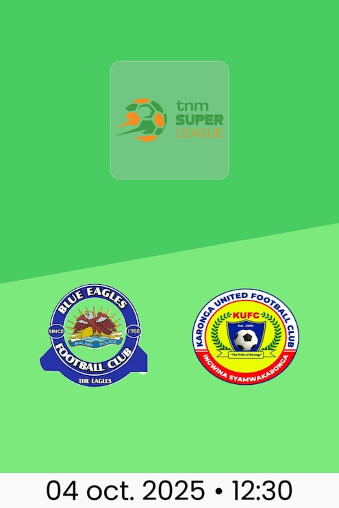 Blue Eagles - Karonga United | TNM Super League 2025
