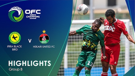 Ifira Black Bird vs Hekari United FC | Fase de grupos | Liga de Campeones Masculina de la OFC 2025 | Highlights