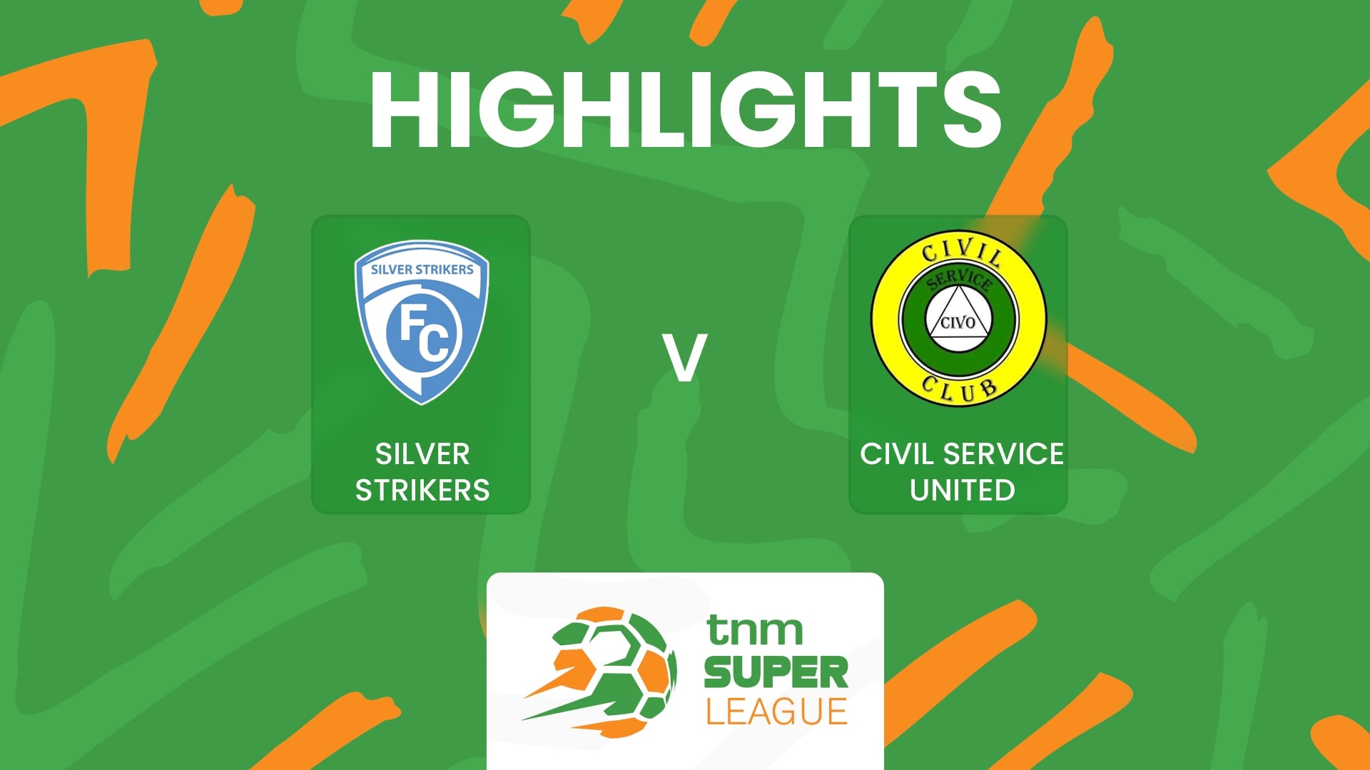 Silver Strikers FC - Civil Service United | TNM Super League 2025 | Résumé vidéo