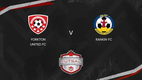 Yorkton United FC x Rankin FC | Campeonato Canadense de Futsal Masculino 2025 | Jogo Completo