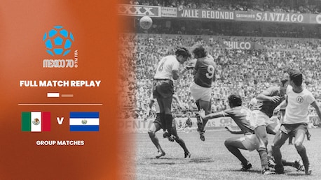 Mexique - Salvador | Groupe 1 | Coupe du Monde de la FIFA, Mexique 1970™ | Match complet