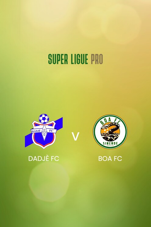 Dadjè FC - Boa FC | Super Ligue Pro 2024/25 | Spiel in voller Länge