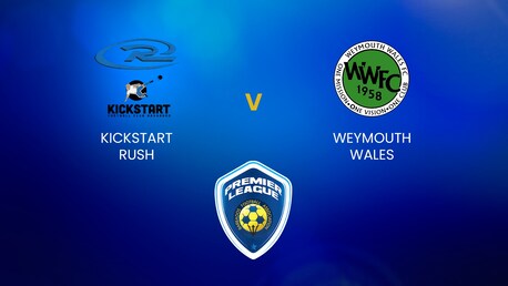 Kickstart Rush v Weymouth Wales | BFA Premier League | Match completo	