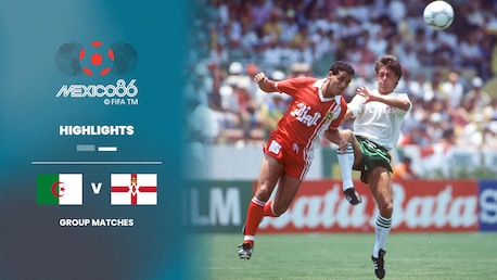 Algeria - Irlanda del Nord | Gruppo D | Coppa del mondo FIFA Messico 1986 | Highlights