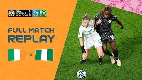République d'Irlande - Nigeria | Groupe B | Coupe du Monde Féminine de la FIFA, Australie & Nouvelle-Zélande 2023™ | Replay