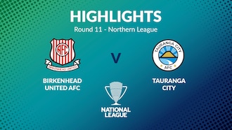 Birkenhead United - Tauranga City | Tour 11 | Northern League | Men's National League Regional Phase | Résumé vidéo