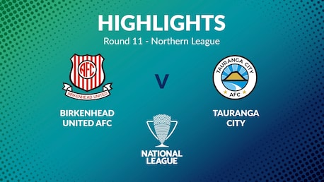 Birkenhead United vs Tauranga City | Jornada 11 | Northern League | Men's National League Regional Phase | Highlights